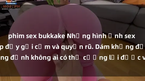phim sex bukkake Những hình ảnh sex gái Việt xinh đẹp đầy gợi cảm và quyến rũ. Dám khẳng định không ai có thể cưỡng lại được vẻ đẹp của họ.