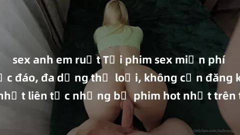 sex anh em ruột Tải phim sex miễn phí chất lượng cao độc đáo, đa dạng thể loại, không cần đăng ký tài khoản. Cập nhật liên tục những bộ phim hot nhất trên thị trường. Sự lựa chọn hàng đầu cho người yê